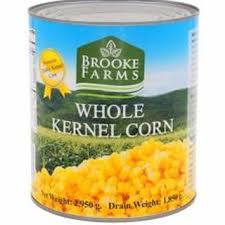 BROOKE FARMS WHOLE KERNEL CORN 2950G (U) - Kitchen Convenience: Ingredients & Supplies Delivery